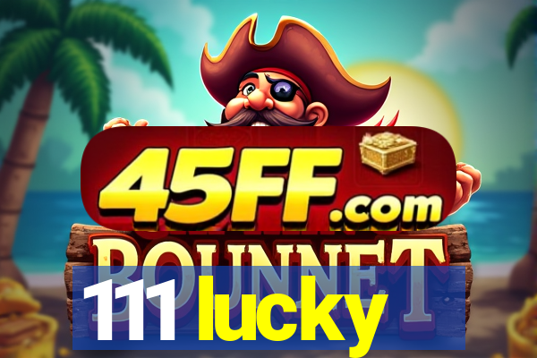 111 lucky